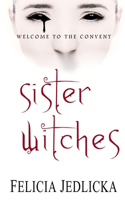 Sister Witches - Felicia Jedlicka