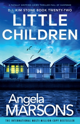Little Children: A totally gripping crime thriller full of suspense - Angela Marsons