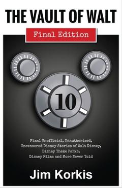 Coperta cărții 'The Vault of Walt: Volume 10: Final Edition - Jim Korkis'