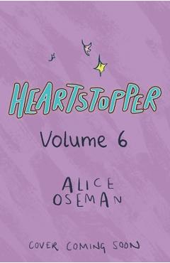 Coperta cărții 'Heartstopper #6: A Graphic Novel - Alice Oseman'