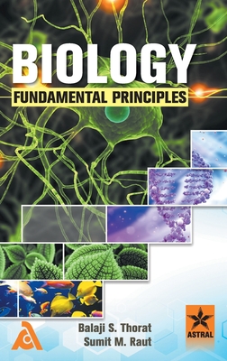 Biology: Fundamental Principles - Balaji S. Thorat