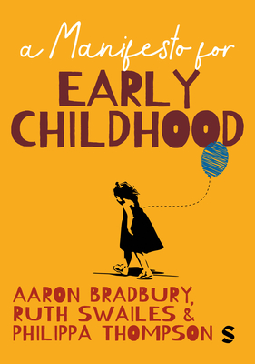 A Manifesto for Early Childhood - Aaron Bradbury