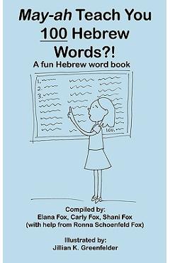 Poza produsului May-ah Teach You 100 Hebrew Words?! - Carly Fox Shani Fox Elana Fox