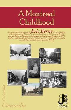 Poza produsului A Montreal Childhood - Eric Berne