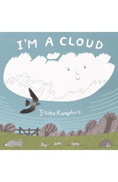 Poza produsului I'm a Cloud - Tjitske Kamphuis