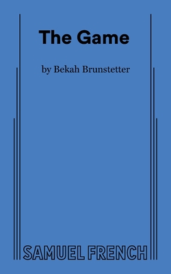 The Game - Bekah Brunstetter
