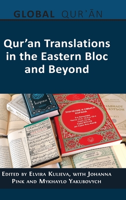Qur'an Translations in the Eastern Bloc and Beyond - Elvira Kulieva