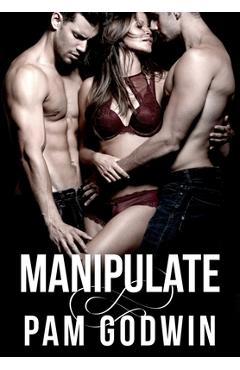Coperta cărții 'Manipulate - Pam Godwin'