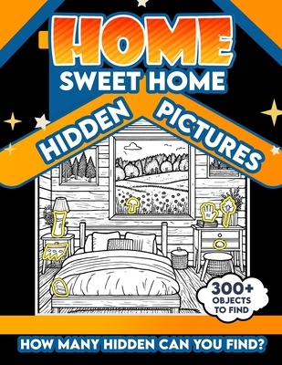 Home Sweet Home Hidden Pictures: 300+ objects to find can you find the hidden heart, egg, hat, slice of pie? - Puzzle Perk