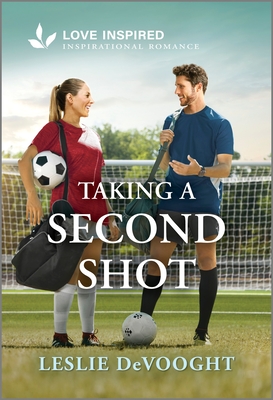 Taking a Second Shot: An Uplifting Inspirational Romance - Leslie Devooght