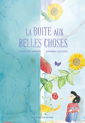 La boite aux belles choses - Christine Arbour