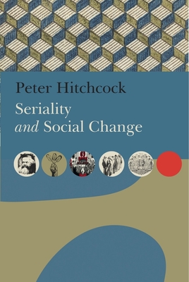 Seriality and Social Change - Peter Hitchcock