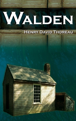 Walden - On Walden Pond - Life in the Woods - The Transcendentalist Masterpiece - Henry David Thoreau