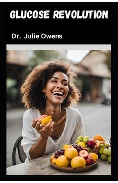 Coperta cărții 'Glucose revolution - Julie Owens'
