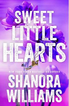 Sweet Little Hearts - Shanora Williams