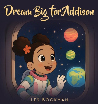 Dream big for Addison - Les Bookman
