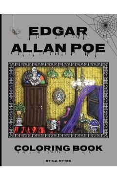 Poza produsului Edgar Allan Poe Coloring Book: An Adult Coloring Experience Inspired by the Father of Horror - E. O. Nytes