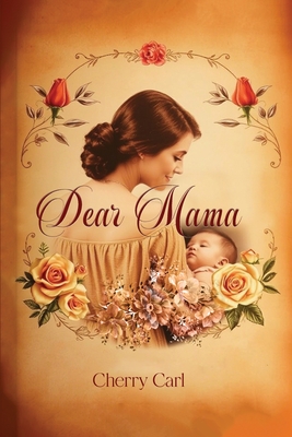 Dear Mama - Cherry Carl