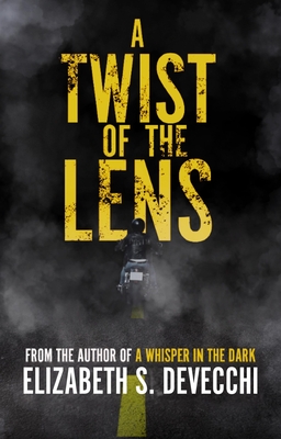 A Twist of the Lens - Elizabeth Devecchi