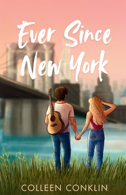 Ever Since New York - Colleen Conklin