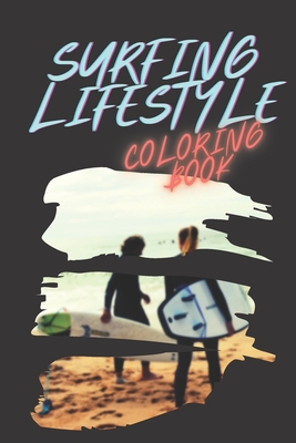 surfing lifestyle coloring book: waves surfing trip, surfing board, ocean waves, suneset van life aloha vibes - Flowy Arts