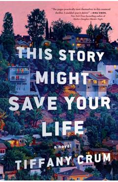 Coperta cărții 'This Story Might Save Your Life - Tiffany Crum'