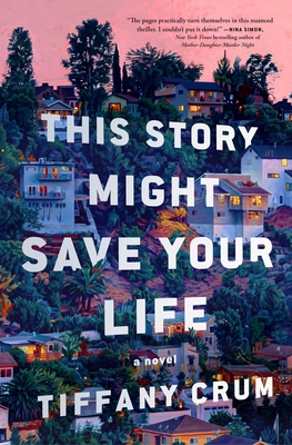 Coperta cărții 'This Story Might Save Your Life - Tiffany Crum'