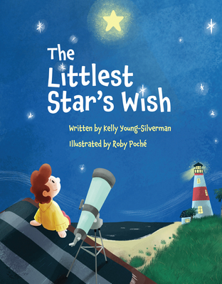 The Littlest Star's Wish - Kelly Young-silverman