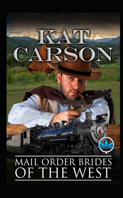Mail Order Brides of The West - Kat Carson