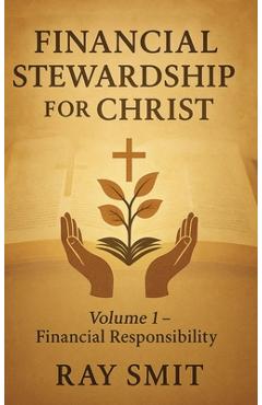 Poza produsului Financial Stewardship for Christ: Volume 1- Financial Responsibility - 