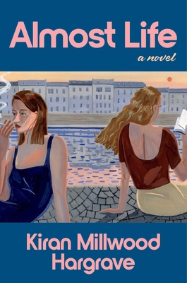 Coperta cărții 'Almost Life - Kiran Millwood Hargrave'