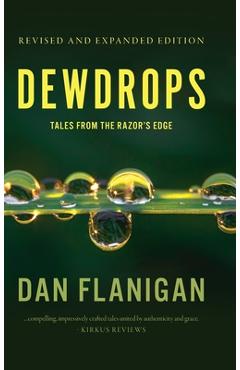 Poza produsului Dewdrops: Tales From The Razor's Edge (Second Edition) - Dan Flanigan