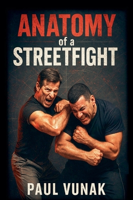 Anatomy of a Streetfight - Paul Vunak