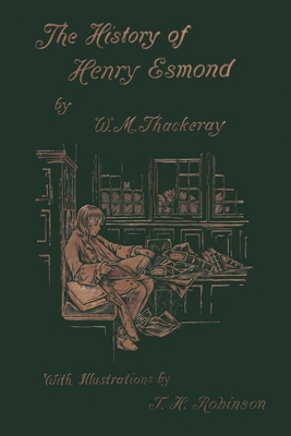 The History of Henry Esmond, Esq. (Yesterday's Classics) - William Makepeace Thackeray