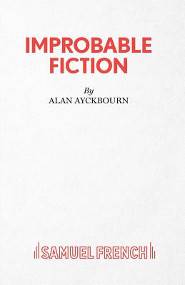 Coperta cărții 'Improbable Fiction - Alan Ayckbourn'