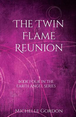 The Twin Flame Reunion - Michelle Gordon