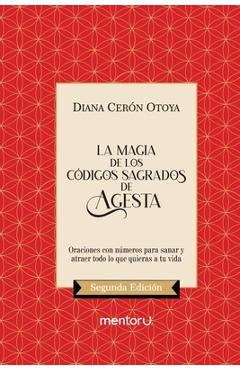 Coperta cărții 'La Magia De Los Códigos Sagrados De Agesta - Diana Cerón Otoya'