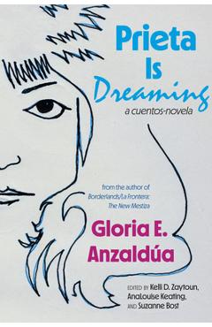 Poza produsului Prieta Is Dreaming: A Cuentos-Novela - Gloria Anzaldã°a
