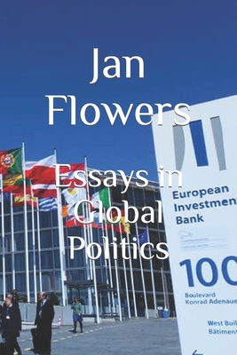 Essays in Global Politics - Jan Flowers
