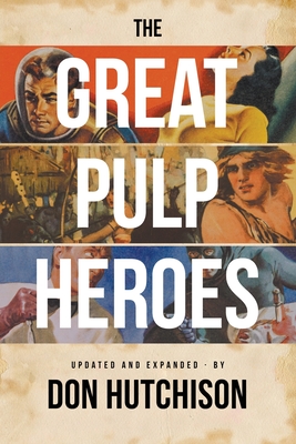The Great Pulp Heroes - Don Hutchison