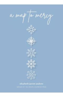 Poza produsului A Map to Mercy - Elizabeth Jarrett Andrew
