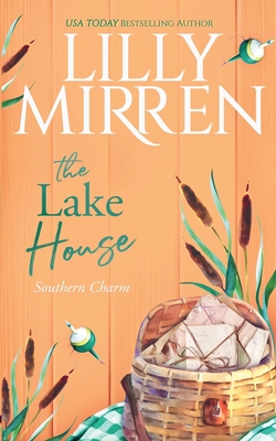 The Lake House - Lilly Mirren
