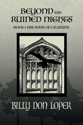 Beyond the Ruined Nights - Billy D. Loper