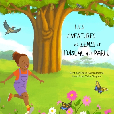 Les Aventures de Zenzi et l'Oiseau qui Parle - Fadzai Gwaradzimba