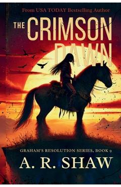 Coperta cărții 'The Crimson Dawn: A Post-Apocalyptic Survival Fiction Thriller - A. R. Shaw'