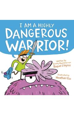 Poza produsului I Am a Highly Dangerous Warrior! - Raquel D'apice