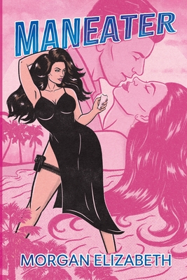 Maneater - Morgan Elizabeth