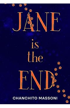 Poza produsului Jane is the End - Chanchito Massoni