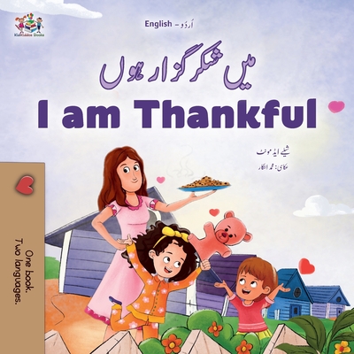 I am Thankful (Urdu English Bilingual Children's Book) - Shelley Admont