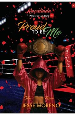 Coperta cărții 'Rosalinda Pride of Mexico: Proud To Be Me - Jesse Moreno'